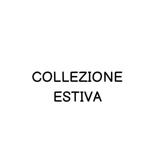 COLLEZIONE ESTIVA