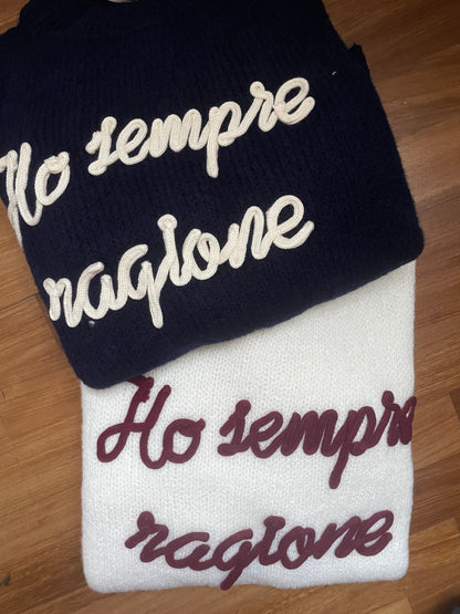 “Ho sempre ragione”